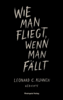 Wie man fliegt, wenn man fällt: Gedichte (German Edition) 3982809703 Book Cover
