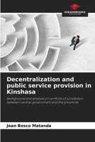 Decentralization and public service provision in Kinshasa 6208213142 Book Cover