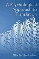 A Psychological Approach to Translation 1499062699 Book Cover