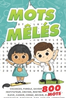Mots Mêlés 800 Mots: Mots Mêlés pour enfants Gros Caractères B08H9TNHZP Book Cover