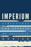 Imperium : Structures et affects des corps politiques 1786636425 Book Cover