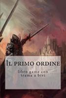Il primo ordine: libro game con trama a bivi 1503036928 Book Cover
