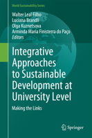 Integrative Approaches to Sustainable Development at University Level: Making the Links 3319106899 Book Cover
