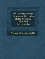 Un Avventuriere Francese in Italia Nella Seconda Met del Settecento 1286960398 Book Cover