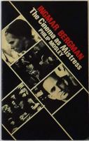 Ingmar Bergman: The Cinema As Mistress 0714528048 Book Cover