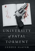 University of Fatal Torment 1458222306 Book Cover