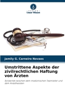 Umstrittene Aspekte der zivilrechtlichen Haftung von Ärzten 620624749X Book Cover