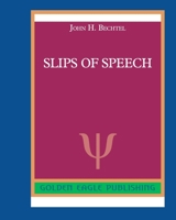 Slips of Speech 1419147803 Book Cover