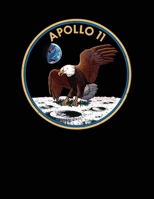 Apollo 11: NASA Apollo 11 Mission 50th Anniversary Moon Landing Lunar Module Notebook Journal Logbook 1082118141 Book Cover