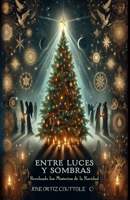 Entre luces y sombras: Revelando los Misterios de la Navidad (Spanish Edition) B0G5JYSY95 Book Cover