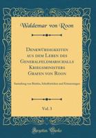 Denkwürdigkeiten aus dem Leben des Generalfeldmarschalls Kriegsministers Grafen von Roon, Vol. 3: Sammlung von Briefen, Schriftstücken und Erinnerungen 0364320192 Book Cover