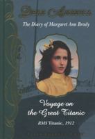 Voyage on the Great Titanic: The Diary of Margaret Ann Brady 0590962736 Book Cover