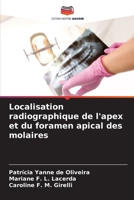 Localisation radiographique de l'apex et du foramen apical des molaires (French Edition) 6207849981 Book Cover