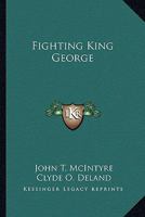 Fighting King George 1023523922 Book Cover