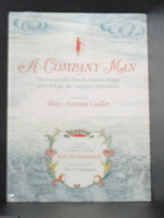 A Company Man: The Remarkable French-Atlantic Voyage of a Clerk for the Company of the Indies [HC] 0917860691 Book Cover