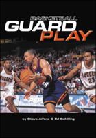Basketball Guard Play (Spalding) 157028024X Book Cover