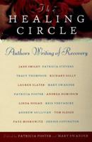 The Healing Circle: Authors Writing of Recovery 0452277566 Book Cover