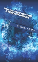 Tre (3) cose che DEVI sapere PRIMA di investire nelle criptovalute B096VDT7SN Book Cover
