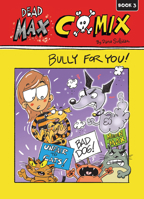 Bully for You!: Book 3 1634408659 Book Cover
