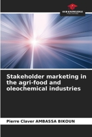 Stakeholder marketing in the agri-food and oleochemical industries 6205325195 Book Cover