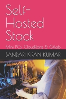 Self-Hosted Stack: Mini PCs, Cloudflare B0H6J5Y5RD Book Cover