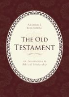 Old Testament: An Introduction to Biblical Scholarship 1591026733 Book Cover