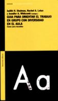 Guia Para Orientar El Trabajo En Grupo Con Diversidad En El Aula: Casos Para Docentes 9505188145 Book Cover