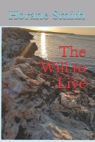 The Will to Live B0FBRTC7N7 Book Cover