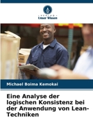 Eine Analyse der logischen Konsistenz bei der Anwendung von Lean-Techniken (German Edition) 6207914678 Book Cover