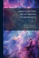 Annalen Der Münchener Sternwarte: Supplementband, Volume 14 1245480278 Book Cover