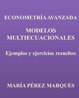 Econometria Avanzada. Modelos Multiecuacionales. Ejemplos Y Ejercicios Resueltos 149363903X Book Cover