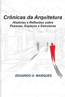 Crônicas da Arquitetura: Histórias e Reflexões sobre Clientes, Espaços e Estruturas (Portuguese Edition) B0F9NZNLD4 Book Cover