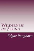 Wilderness of Spring 1499276338 Book Cover