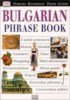 Bulgarian Phrase Book (Eyewitness Travel Guides) 0789451808 Book Cover