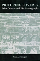 Picturing Poverty: Print Culture and FSA Photographs 1588341186 Book Cover