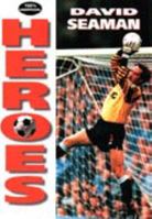 HEROES: DAVID SEAMAN. 0002188201 Book Cover