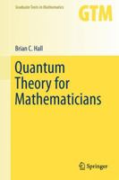 Quantum Theory for Mathematicians 146147115X Book Cover