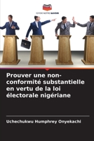Prouver une non-conformité substantielle en vertu de la loi électorale nigériane 6205318377 Book Cover