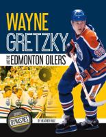 Wayne Gretzky and the Edmonton Oilers 1641852887 Book Cover