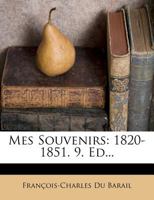 Mes Souvenirs: 1820-1851. 9. Ed... 1273712498 Book Cover
