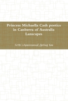princess Michaella Cash poetics in Canberra of australia lanscapes 0359110533 Book Cover