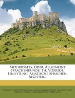 Mithridates Oder Allgemeine Sprachenkunde. 1273628020 Book Cover