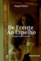 De Frente Ao Espelho 6580712260 Book Cover