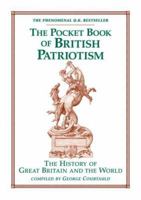 The Pocket Book of British Patriotism: The History of Great Britain and the World 1402728352 Book Cover