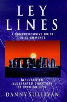 Ley Lines: A Comprehensive Guide to Alignments 0749921374 Book Cover