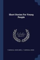 Short Stories For Young People - Primary Source Edition 1377069257 Book Cover