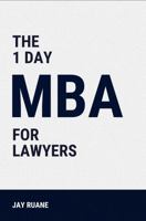 The 1 Day MBA for Lawyers B0DPQMMFCP Book Cover