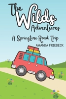 The Wilds Adventures: A Springtime Road Trip B0DSW66QL6 Book Cover