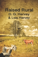 Raised Rural B0842P6H22 Book Cover
