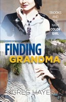 Finding Grandma: Snooks and the Navy Color Girl 099693152X Book Cover